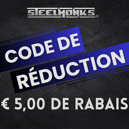 Ah, tu cherches un code de réduction Steelmonks ?